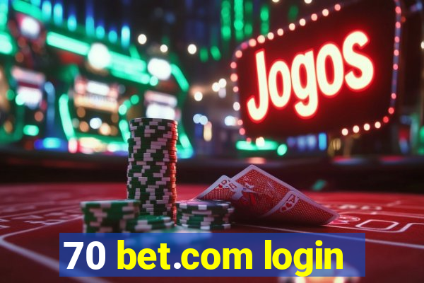 70 bet.com login